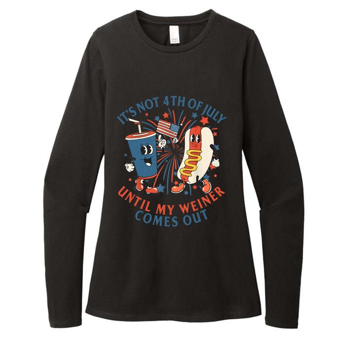 ItS Not The 4th Of July Until My Weiner Comes Out Hot Dog Womens CVC Long Sleeve Shirt