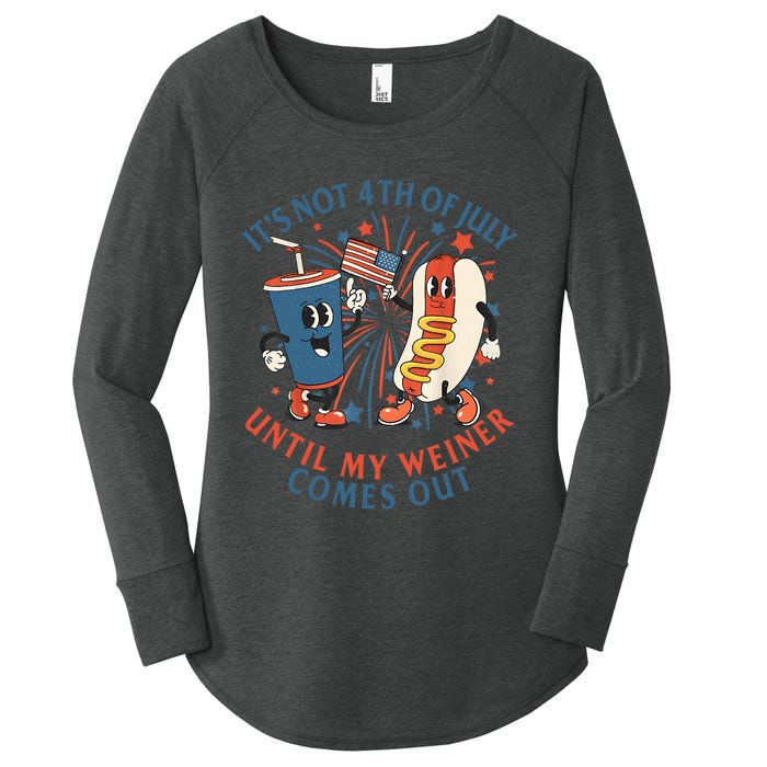 ItS Not The 4th Of July Until My Weiner Comes Out Hot Dog Women's Perfect Tri Tunic Long Sleeve Shirt