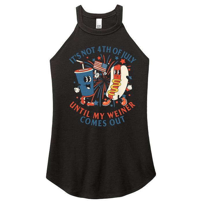 ItS Not The 4th Of July Until My Weiner Comes Out Hot Dog Women's Perfect Tri Rocker Tank