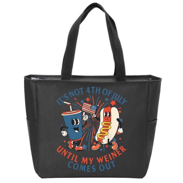 ItS Not The 4th Of July Until My Weiner Comes Out Hot Dog Zip Tote Bag