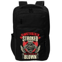 ItS Nice To Be Stroked But ID Rather Be Blown Engine Lover Impact Tech Backpack