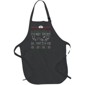 Im Not Tachy Nursing Scrubs Funny Nurse Ugly Christmas Full-Length Apron With Pockets