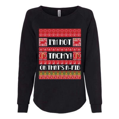 IM Not Tachy Nurse Ugly Christmas Sweater Rn Nursing Xmas Meaningful Gift Womens California Wash Sweatshirt