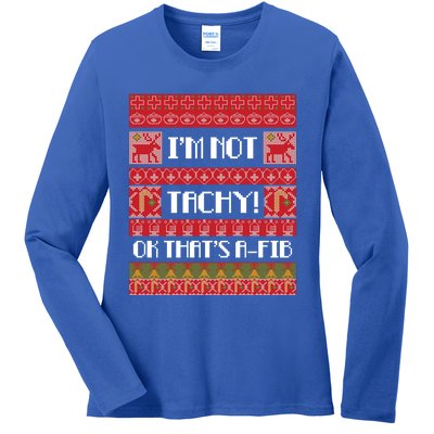 IM Not Tachy Nurse Ugly Christmas Sweater Rn Nursing Xmas Meaningful Gift Ladies Long Sleeve Shirt