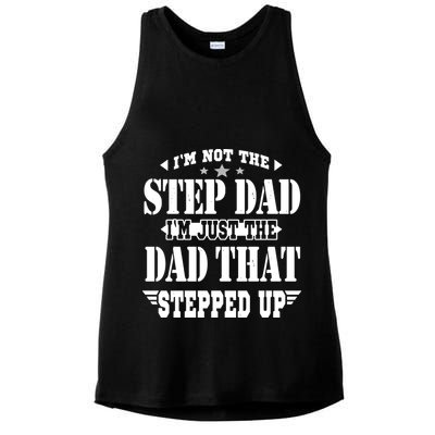 I'm Not The Step Dad I'm Just The Dad That Stepped Up Ladies PosiCharge Tri-Blend Wicking Tank