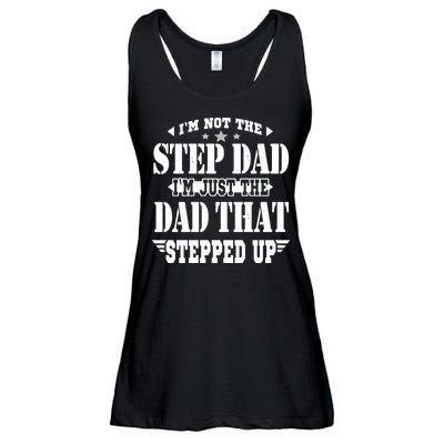 I'm Not The Step Dad I'm Just The Dad That Stepped Up Ladies Essential Flowy Tank
