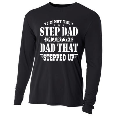 I'm Not The Step Dad I'm Just The Dad That Stepped Up Cooling Performance Long Sleeve Crew