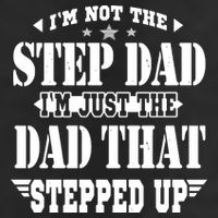 I'm Not The Step Dad I'm Just The Dad That Stepped Up 25L Jumbo Tote