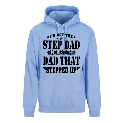 I'm Not The Step Dad I'm Just The Dad That Stepped Up Unisex Surf Hoodie