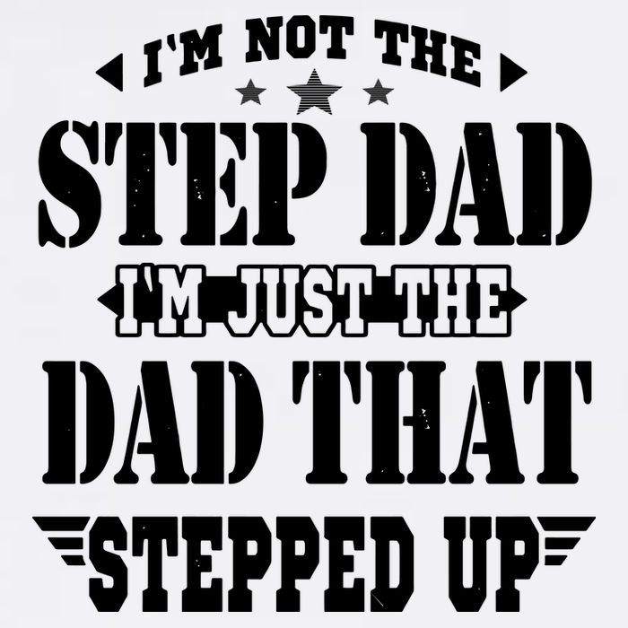 I'm Not The Step Dad I'm Just The Dad That Stepped Up Garment-Dyed Sweatshirt