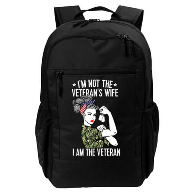 Im Not The Veterans Wife Im The Veteran Day Patriotic Gift Backpack