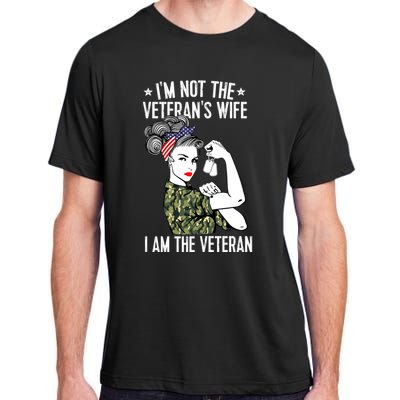 Im Not The Veterans Wife Im The Veteran Day Patriotic Gift Adult ChromaSoft Performance T-Shirt