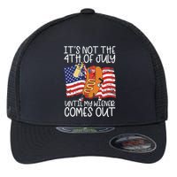 It's Not The 4th Of July Until My Wiener Comes Out Hot Dog Flexfit Unipanel Trucker Cap