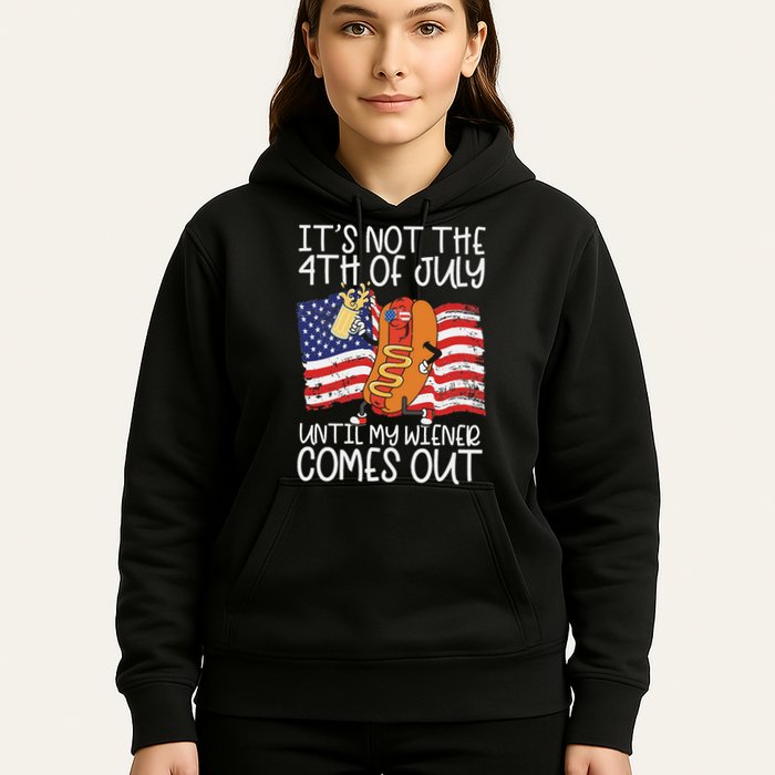 It's Not The 4th Of July Until My Wiener Comes Out Hot Dog Hoodie