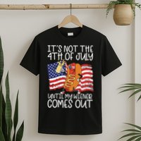 It's Not The 4th Of July Until My Wiener Comes Out Hot Dog T-Shirt
