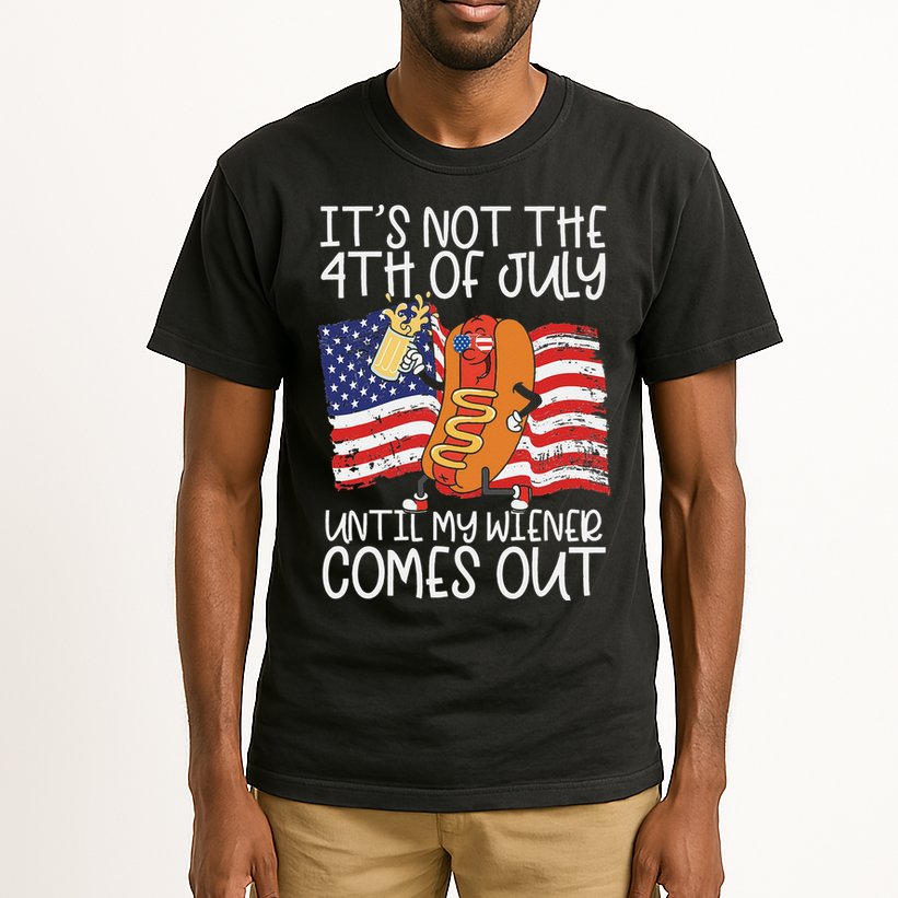 It's Not The 4th Of July Until My Wiener Comes Out Hot Dog Tall T-Shirt