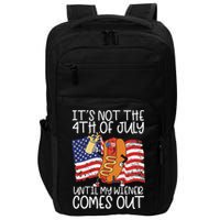 It's Not The 4th Of July Until My Wiener Comes Out Hot Dog Impact Tech Backpack
