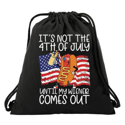 It's Not The 4th Of July Until My Wiener Comes Out Hot Dog Drawstring Bag