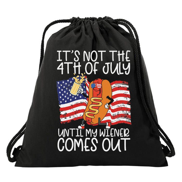 It's Not The 4th Of July Until My Wiener Comes Out Hot Dog Drawstring Bag