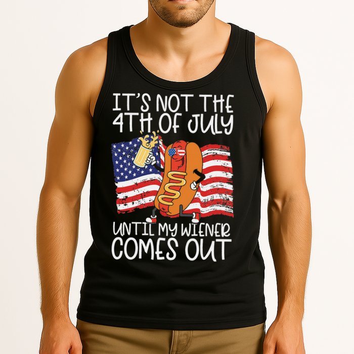 It's Not The 4th Of July Until My Wiener Comes Out Hot Dog Tank Top