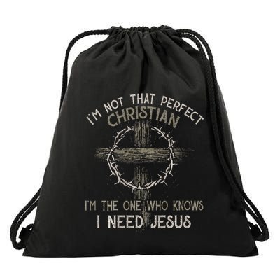 Im Not That Perfect Christian IM The One That Knows Drawstring Bag