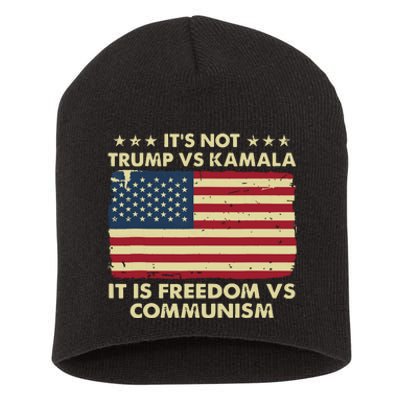 Its Not Trump Vs Kamala Its Freedom Vs Communism Short Acrylic Beanie