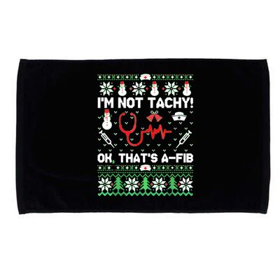 I'm Not Tachy Funny Nurse Ugly Christmas Sweaters Microfiber Hand Towel