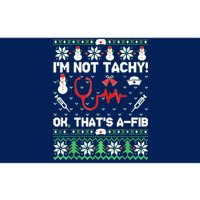 I'm Not Tachy Funny Nurse Ugly Christmas Sweaters Bumper Sticker