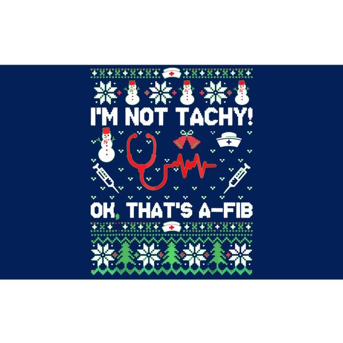 I'm Not Tachy Funny Nurse Ugly Christmas Sweaters Bumper Sticker