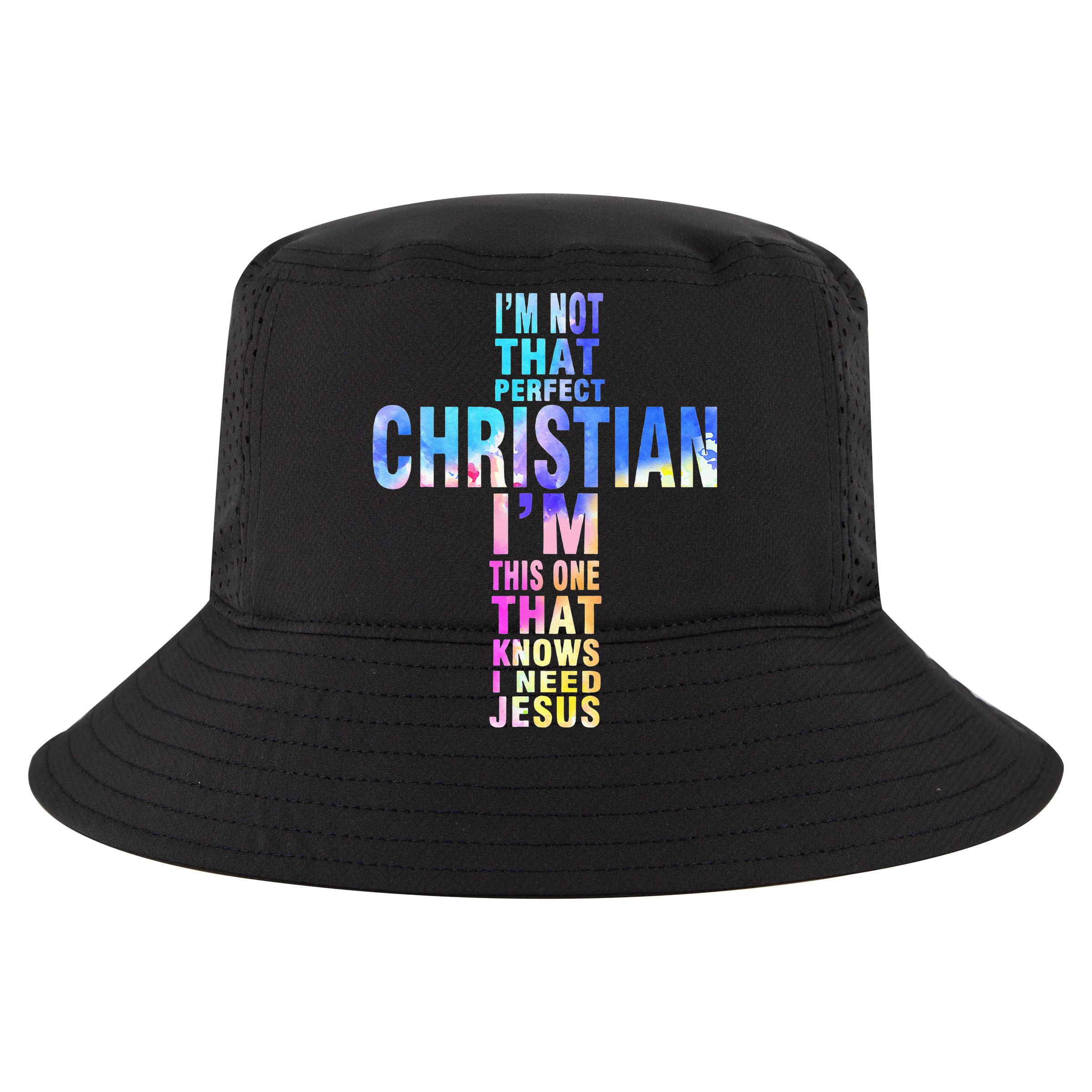 Im Not That Perfect Christian I Know I Need Jesus Flat Bill Trucker Hat