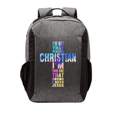 Im Not That Perfect Christian I Know I Need Jesus Vector Backpack