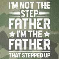 I'm Not The Step Father Stepped Up Funny Dad Fathers Day Legacy Tie Dye Trucker Hat