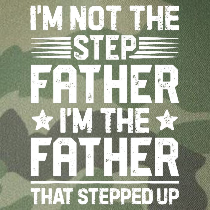 I'm Not The Step Father Stepped Up Funny Dad Fathers Day Legacy Tie Dye Trucker Hat