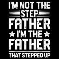 I'm Not The Step Father Stepped Up Funny Dad Fathers Day Sustainable Bucket Hat