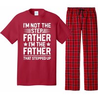 I'm Not The Step Father Stepped Up Funny Dad Fathers Day Pajama Set