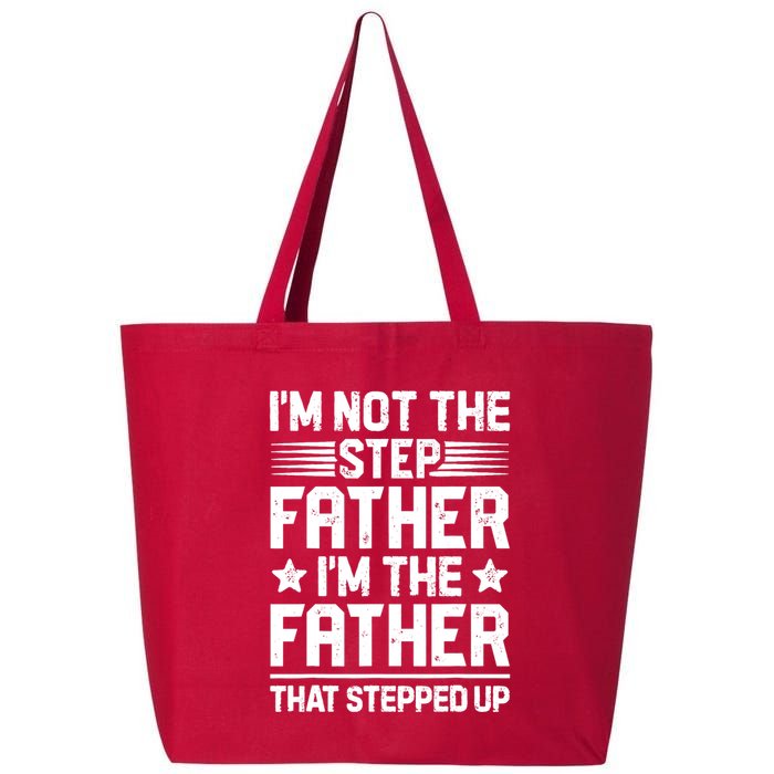 I'm Not The Step Father Stepped Up Funny Dad Fathers Day 25L Jumbo Tote