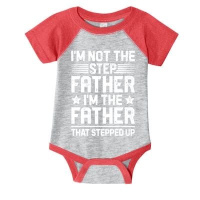 I'm Not The Step Father Stepped Up Funny Dad Fathers Day Infant Baby Jersey Bodysuit