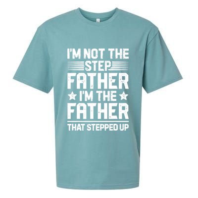 I'm Not The Step Father Stepped Up Funny Dad Fathers Day Sueded Cloud Jersey T-Shirt