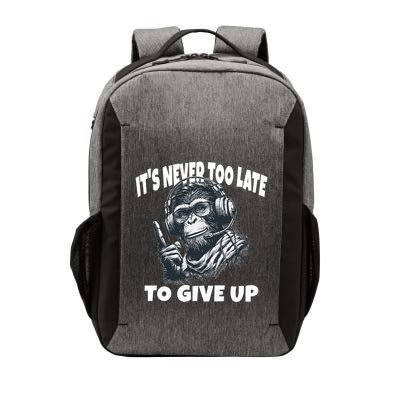 ItS Never Too Late To Give Up Monkey Gift Vector Backpack