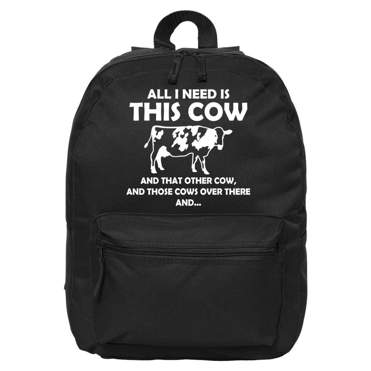 I Need This Cow That Cow Trending Ladies Vneck Cattle Rancher Country Cow 16 in Basic Backpack