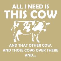 I Need This Cow That Cow Trending Ladies Vneck Cattle Rancher Country Cow T-Shirt