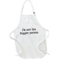 Im Not The Bigger Person Apron