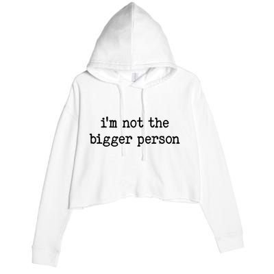 Im Not The Bigger Person Crop Fleece Hoodie