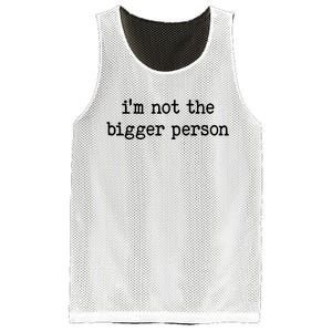 Im Not The Bigger Person Mesh Reversible Basketball Jersey Tank