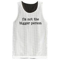 Im Not The Bigger Person Mesh Reversible Basketball Jersey Tank