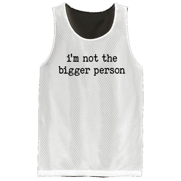 Im Not The Bigger Person Mesh Reversible Basketball Jersey Tank