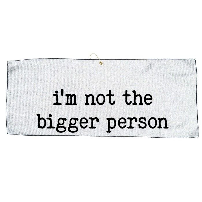 Im Not The Bigger Person Large Microfiber Waffle Golf Towel