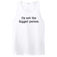 Im Not The Bigger Person PosiCharge Competitor Tank