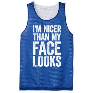 IM Nicer Than My Face Looks Cute Gift Strong Gym Workout Gift Mesh Reversible Basketball Jersey Tank