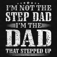 Im Not The Step Dad Im The Dad That Stepped Up Father Ladies PosiCharge Tri-Blend Wicking Tank